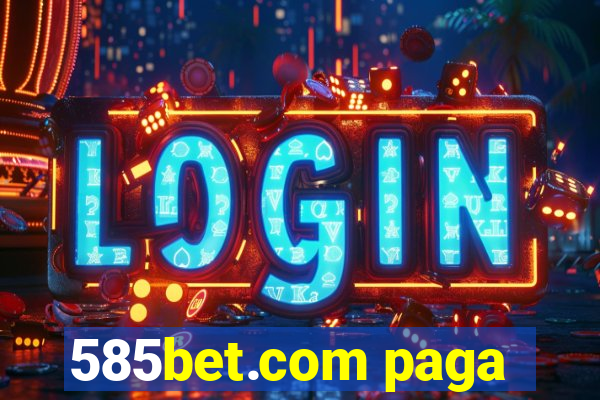 585bet.com paga